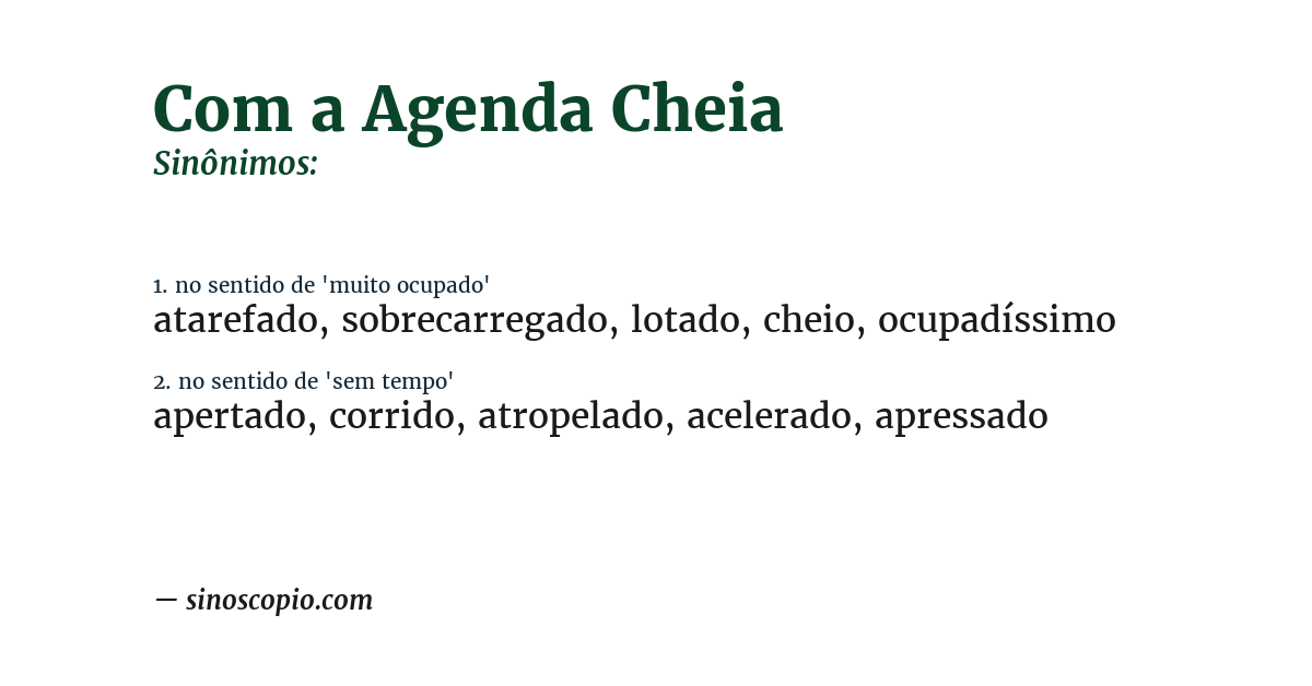 Sinônimo de com a agenda cheia