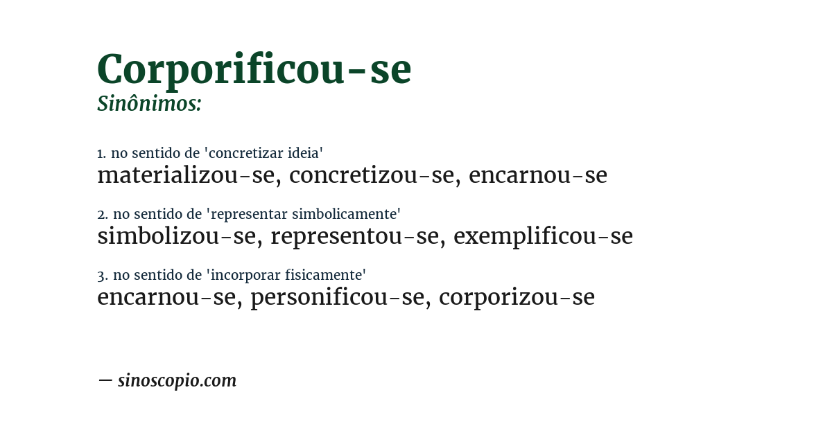 Sinônimo de corporificou-se