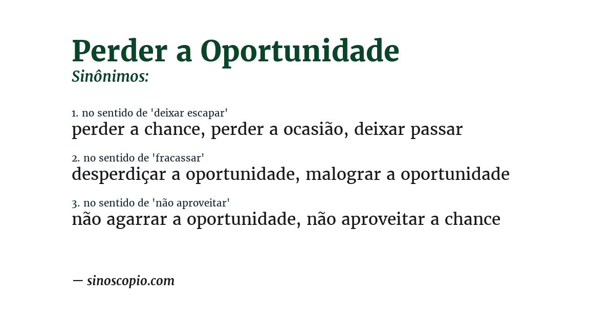 Sinônimo de perder a oportunidade