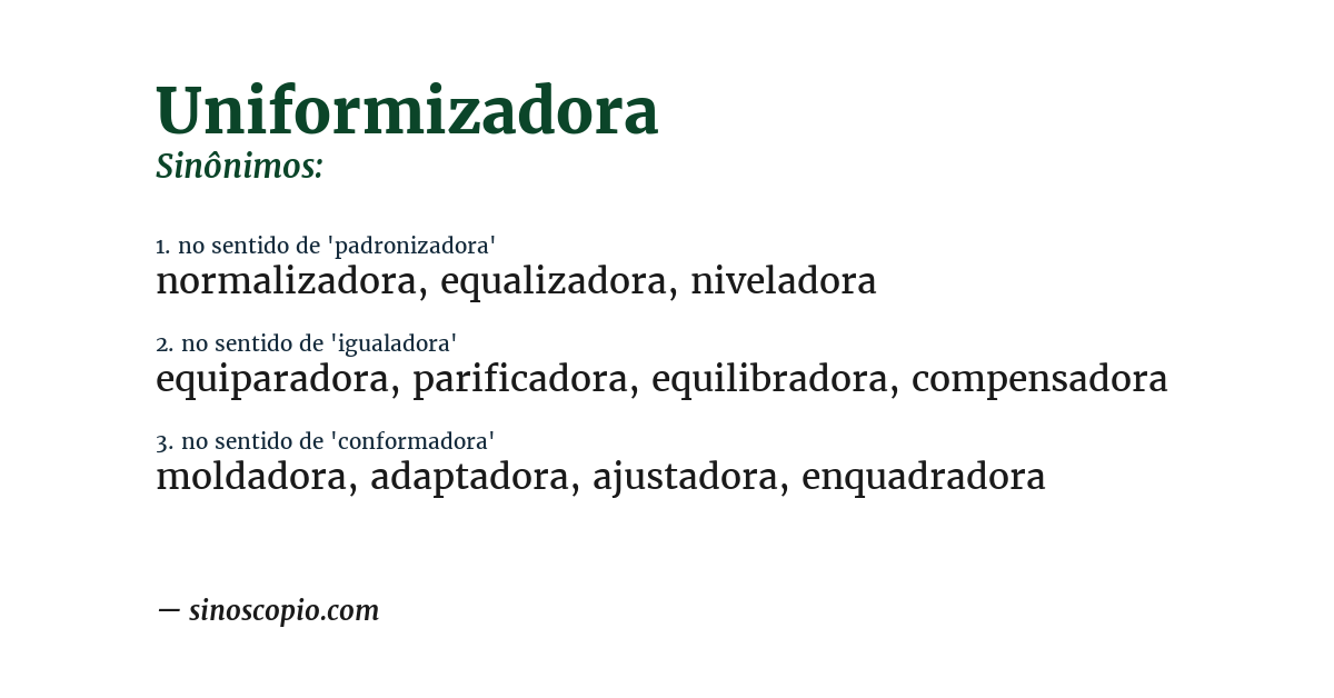 Sinônimo de uniformizadora