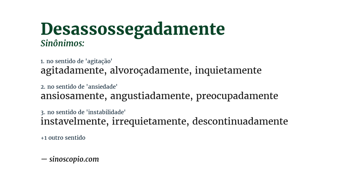 Sinônimo de desassossegadamente