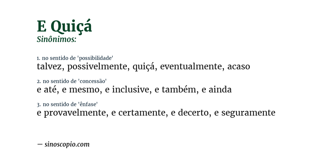 Sinônimo de e quiçá
