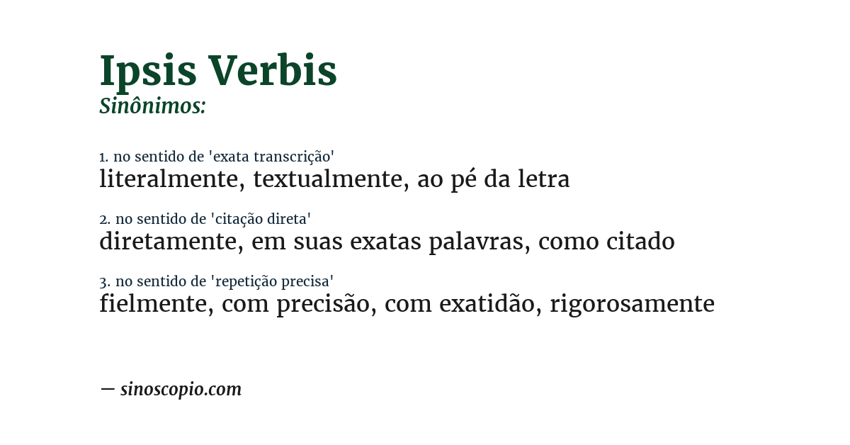 Sinônimo de ipsis verbis