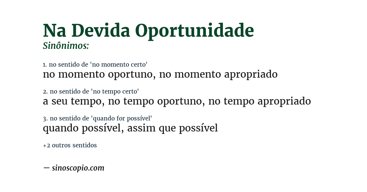Sinônimo de na devida oportunidade