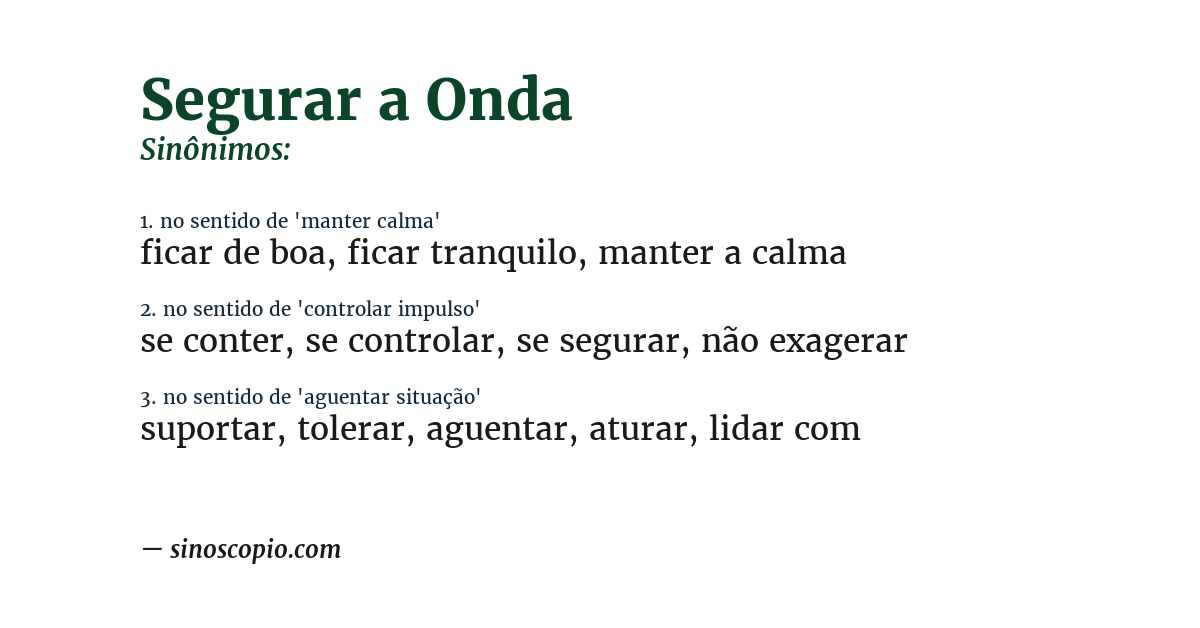 Sinônimo de segurar a onda