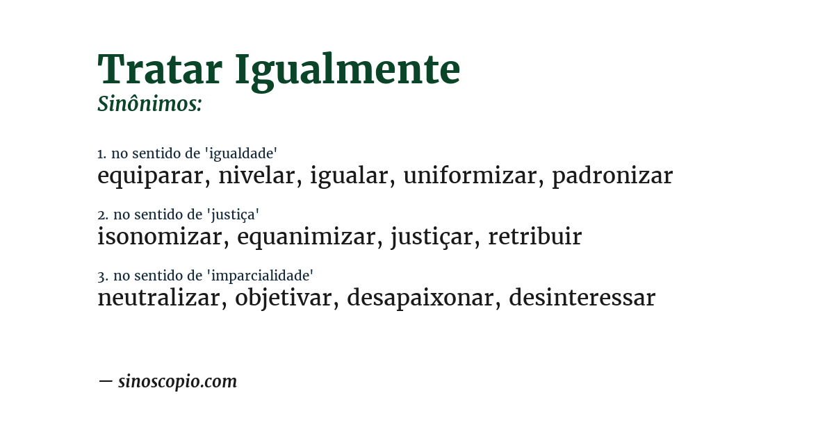 Sinônimo de tratar igualmente
