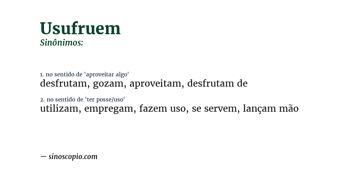 Sinônimo de usufruem