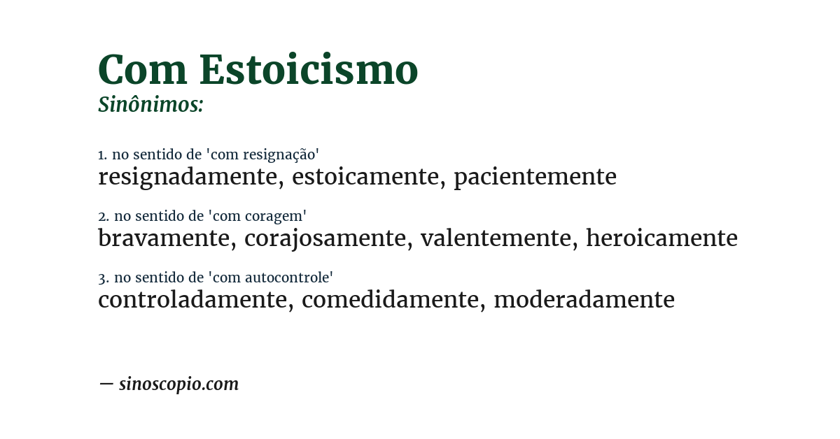 Sinônimo de com estoicismo