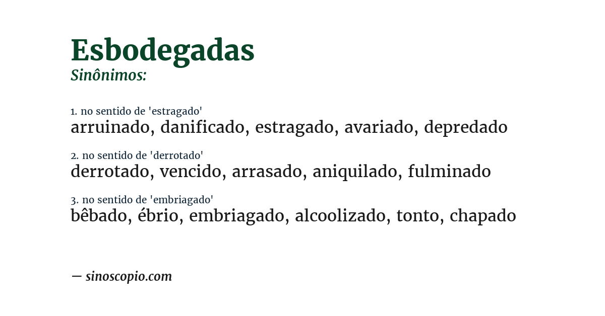 Sinônimo de esbodegadas