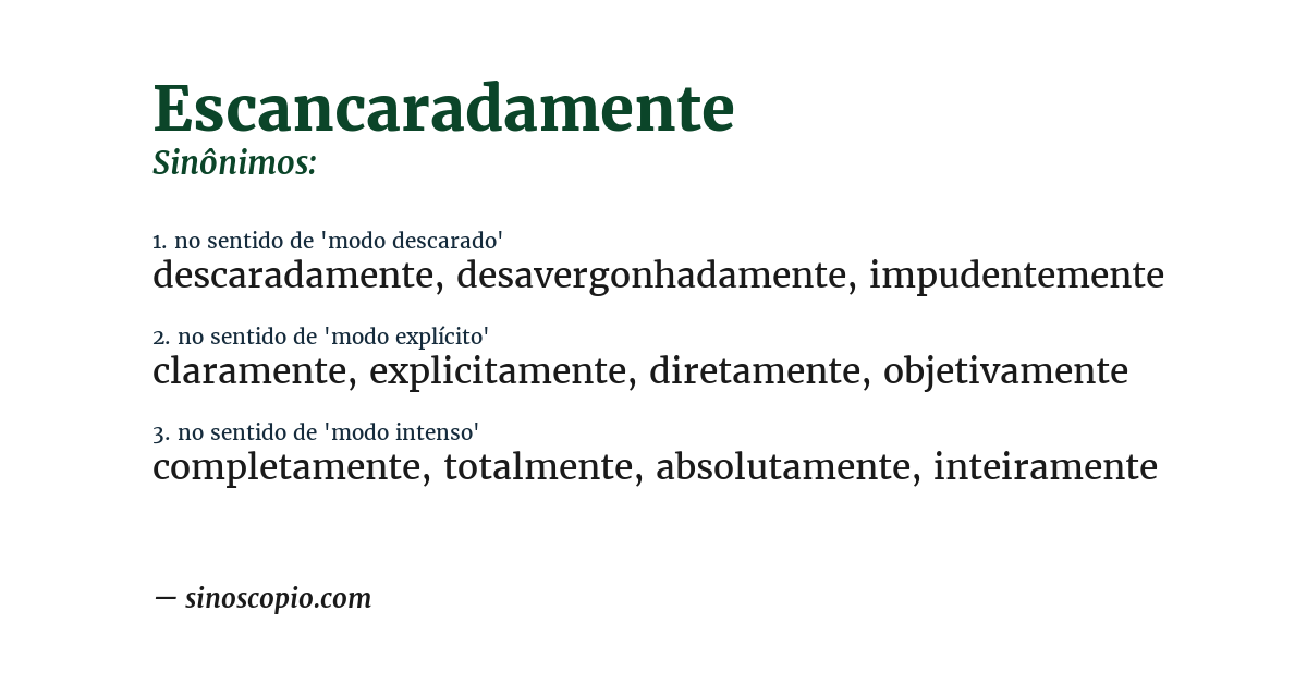Sinônimo de escancaradamente