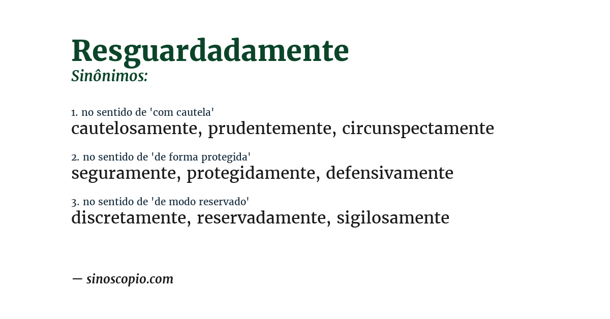 Sinônimo de resguardadamente