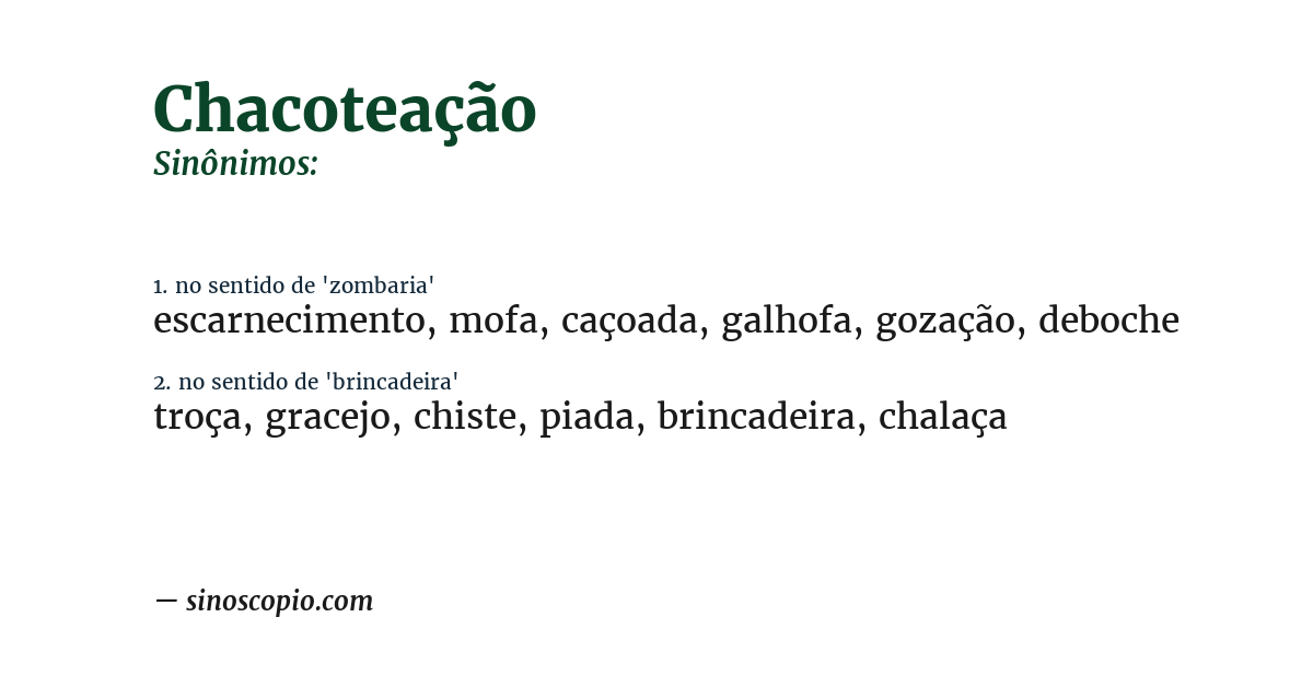 Sinônimo de chacoteação