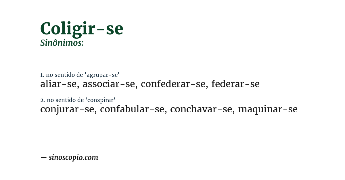 Sinônimo de coligir-se
