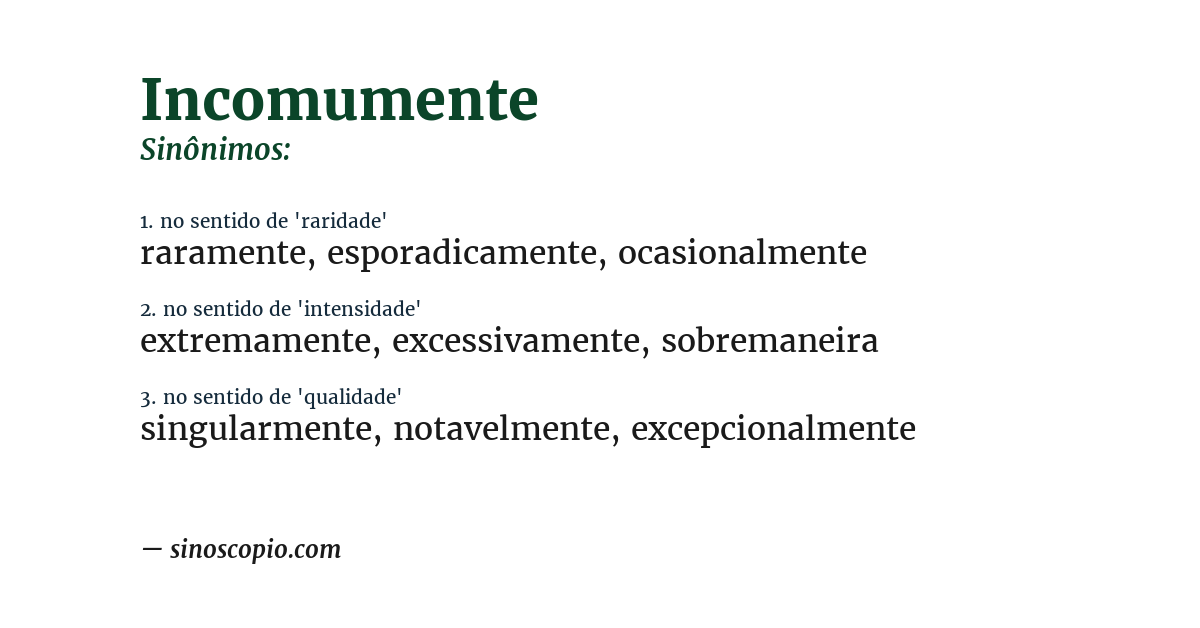 Sinônimo de incomumente
