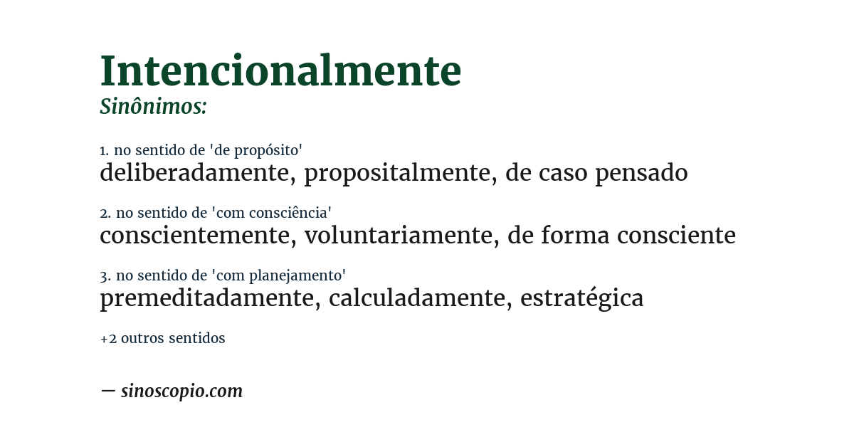 Sinônimo de intencionalmente