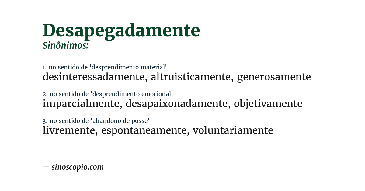 Sinônimo de desapegadamente