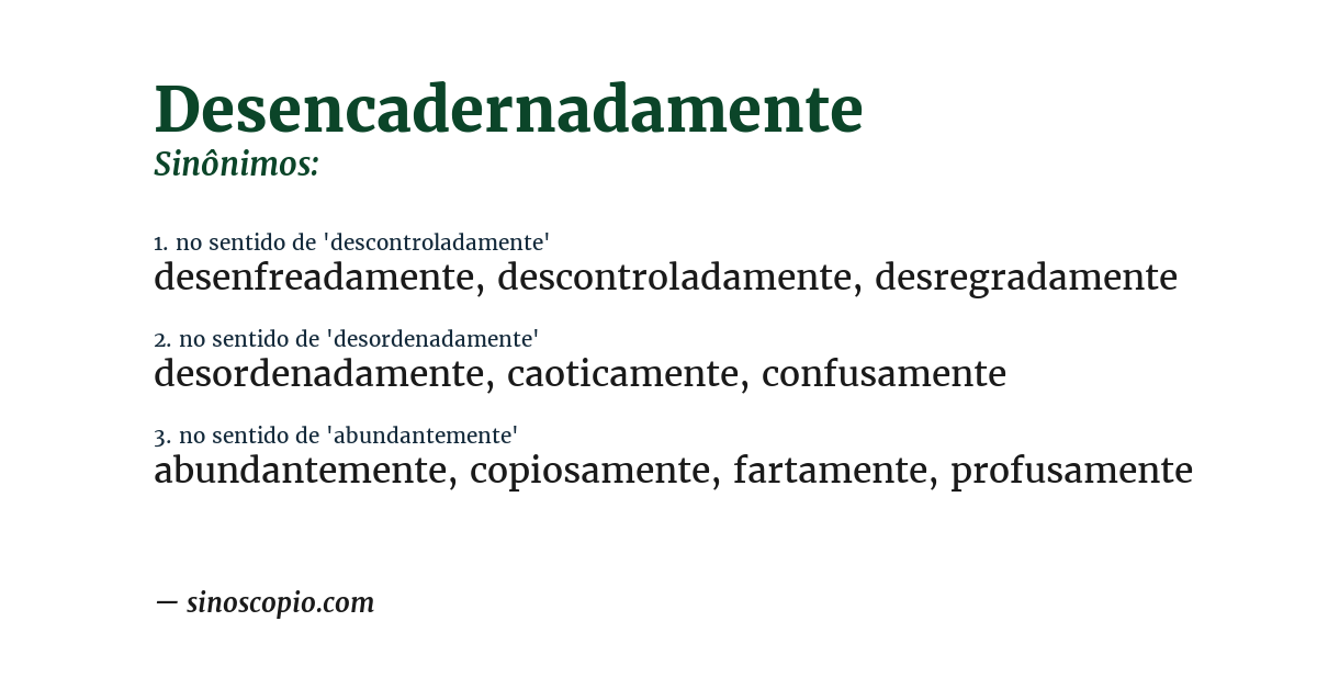 Sinônimo de desencadernadamente