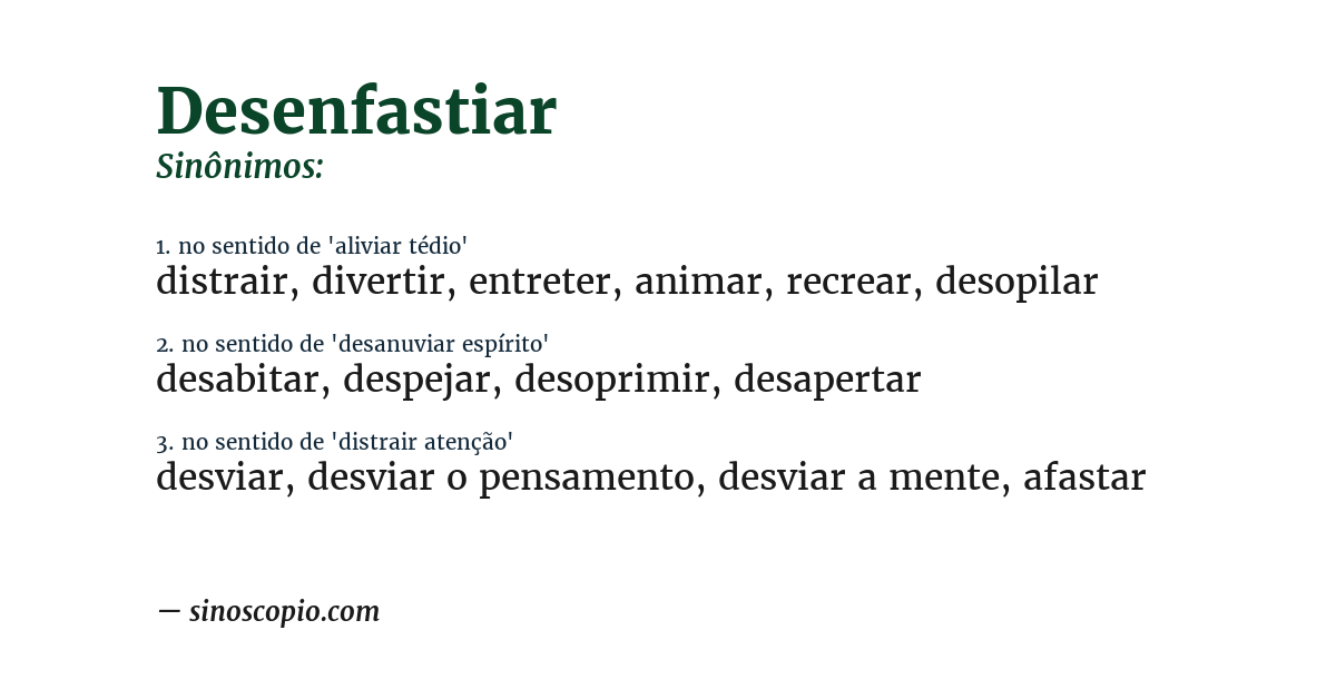 Sinônimo de desenfastiar
