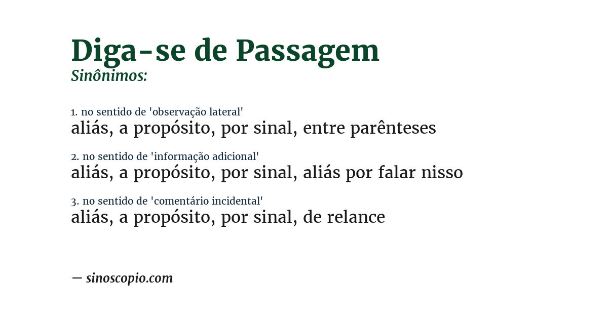 Sinônimo de diga-se de passagem