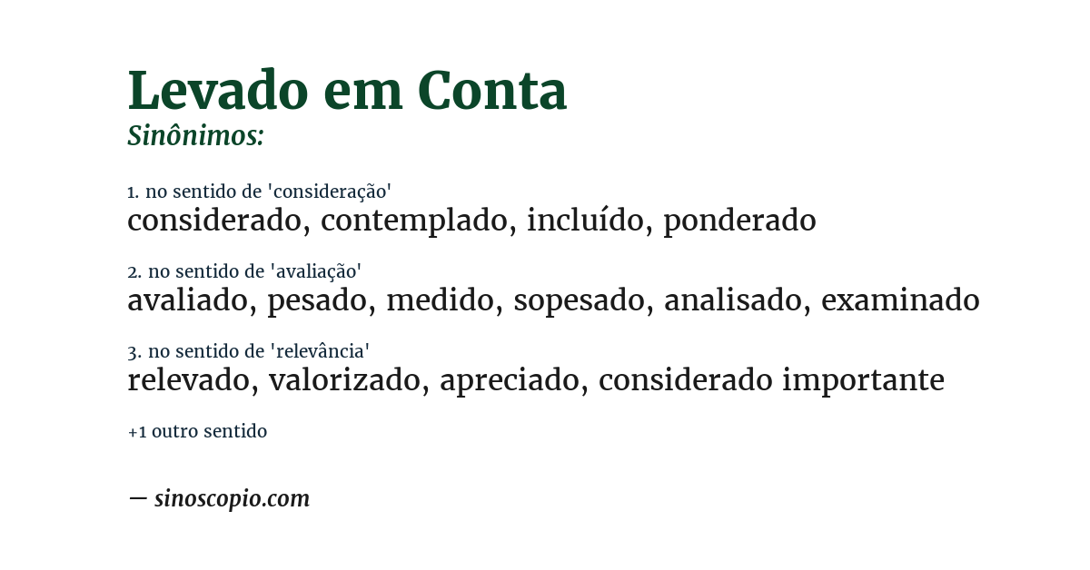 Sinônimo de levado em conta
