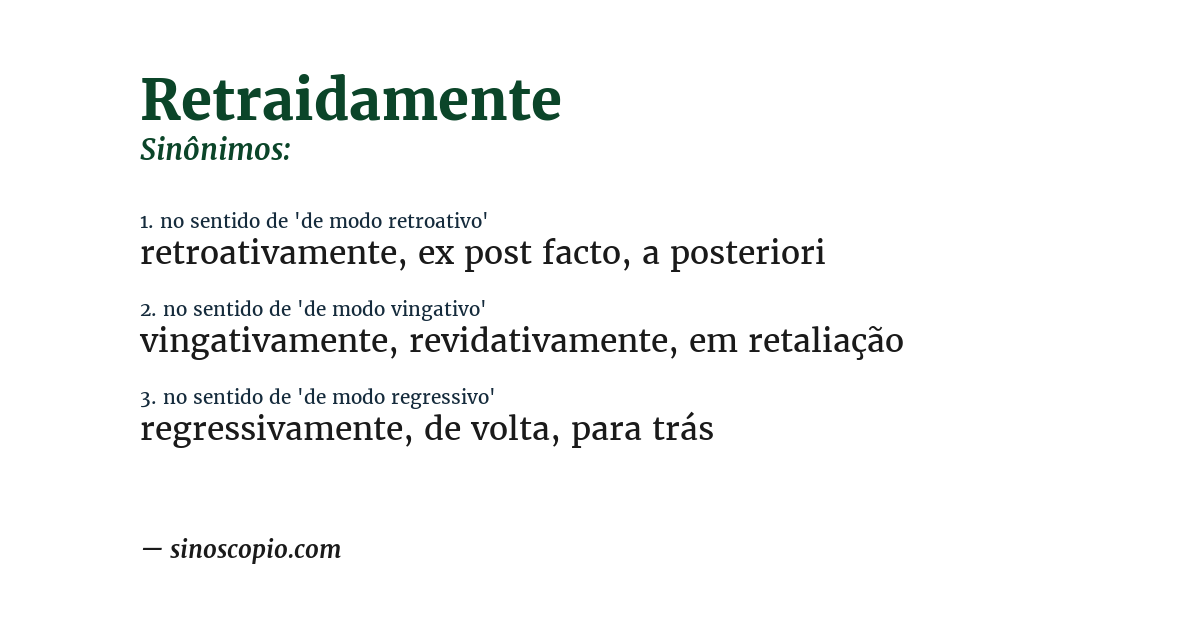 Sinônimo de retraidamente