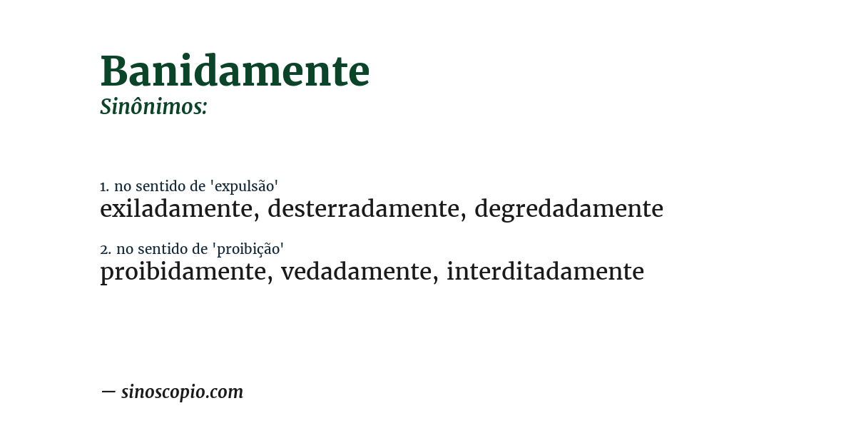 Sinônimo de banidamente