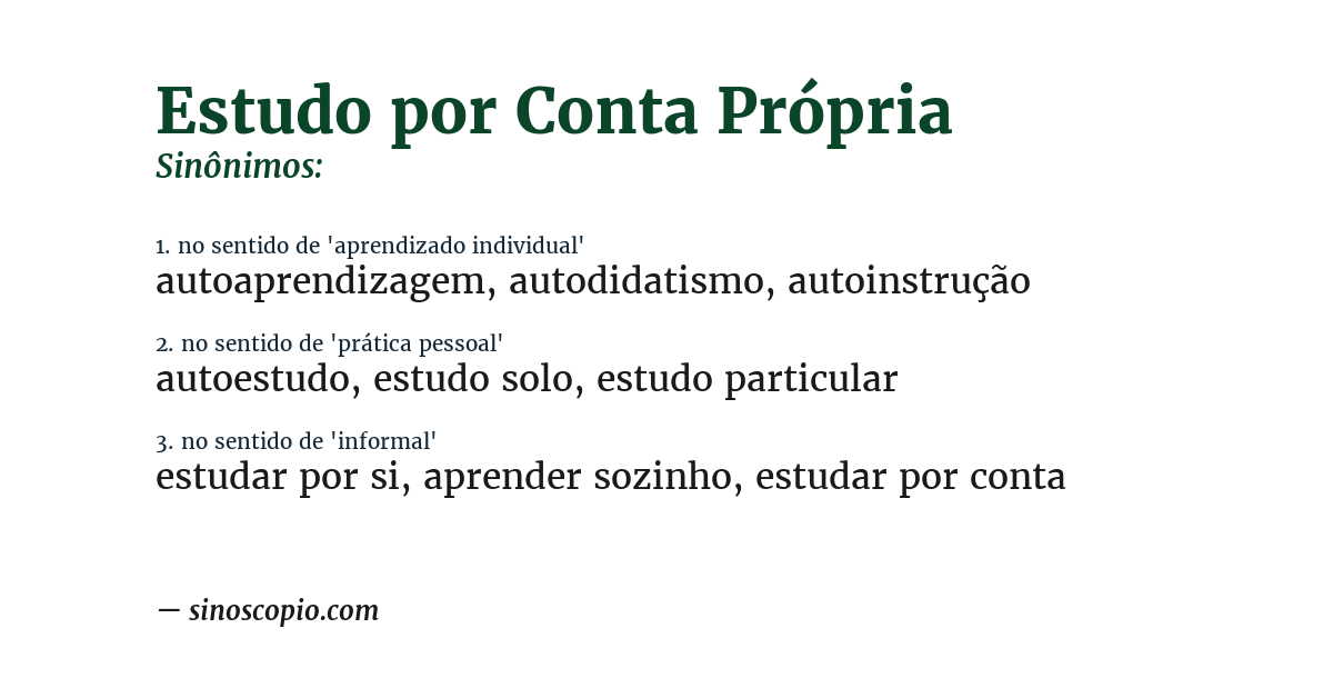 Sinônimo de estudo por conta própria