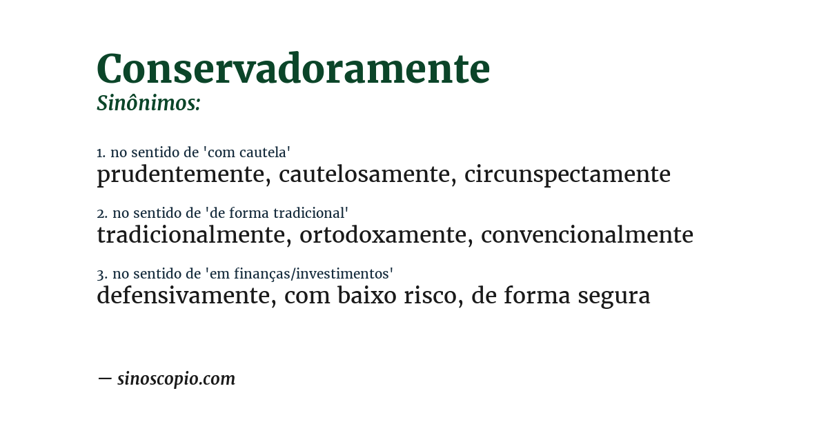 Sinônimo de conservadoramente
