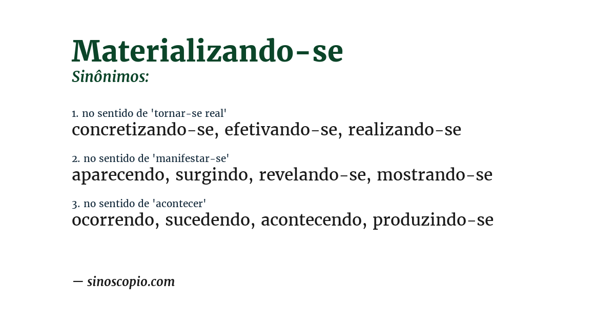 Sinônimo de materializando-se