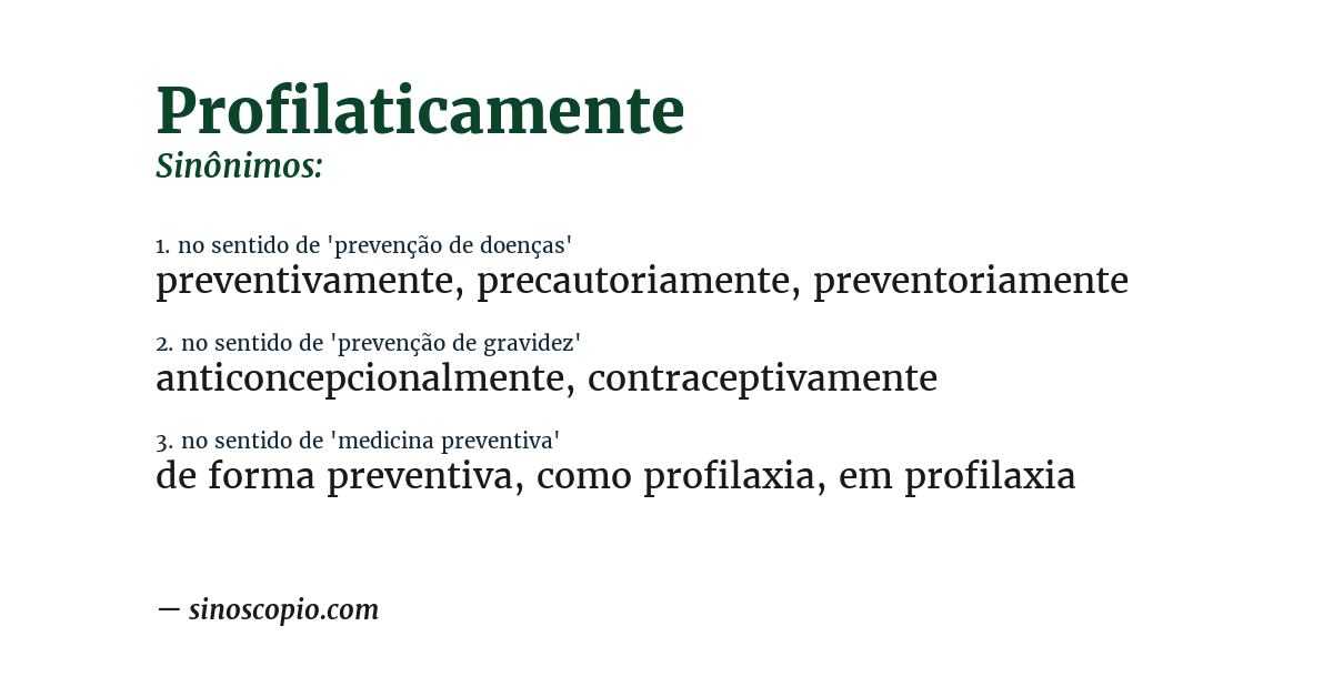 Sinônimo de profilaticamente