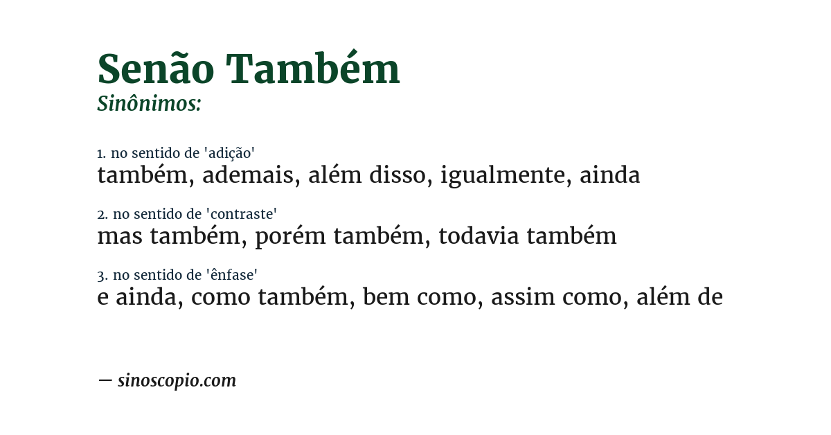 Sinônimo de senão também