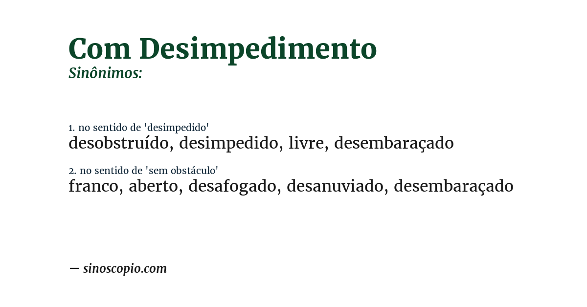 Sinônimo de com desimpedimento