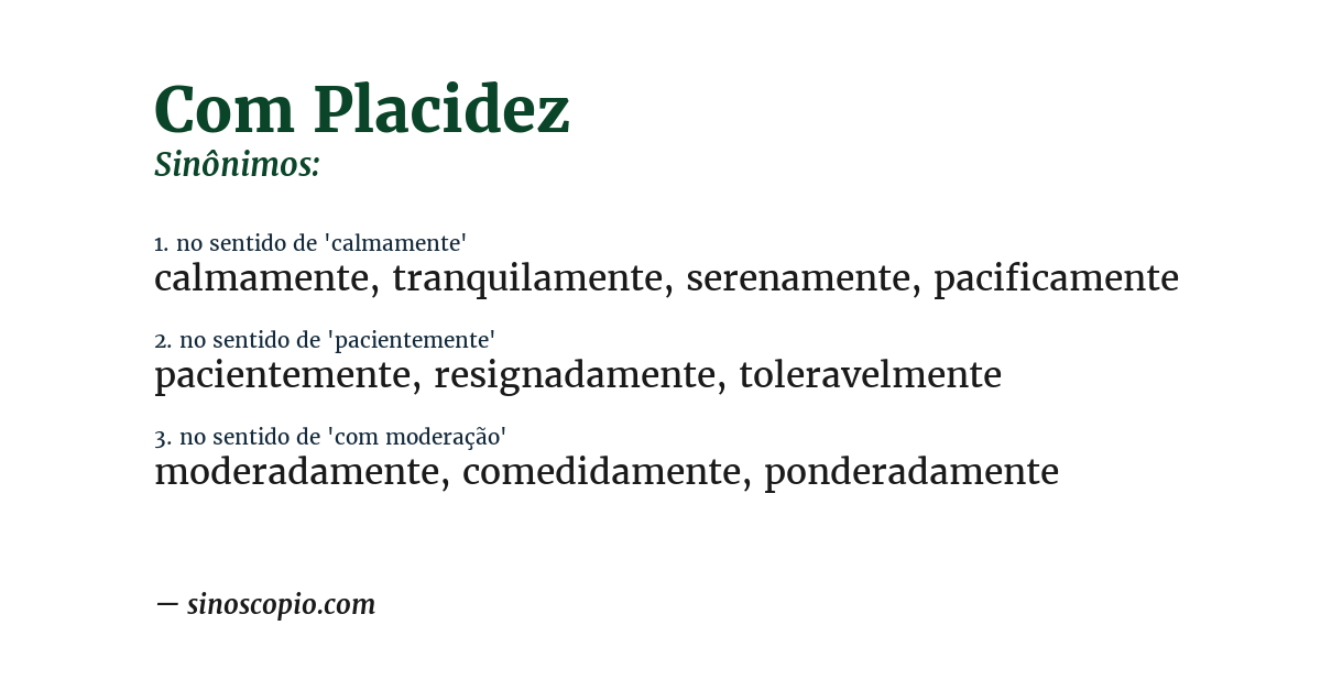 Sinônimo de com placidez