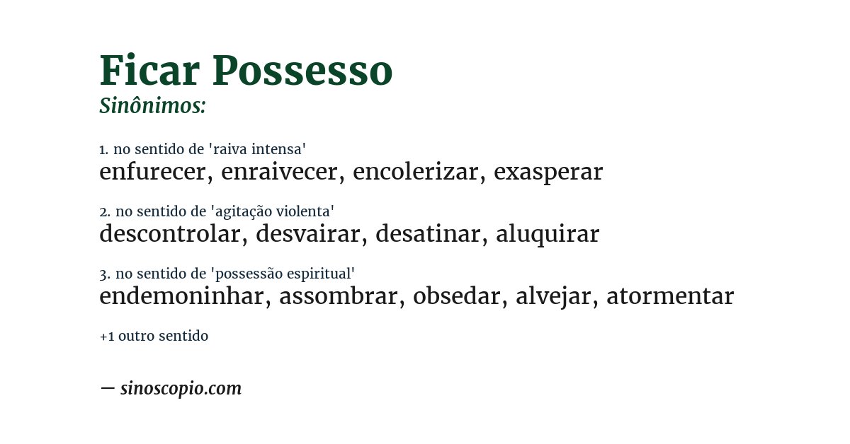 Sinônimo de ficar possesso