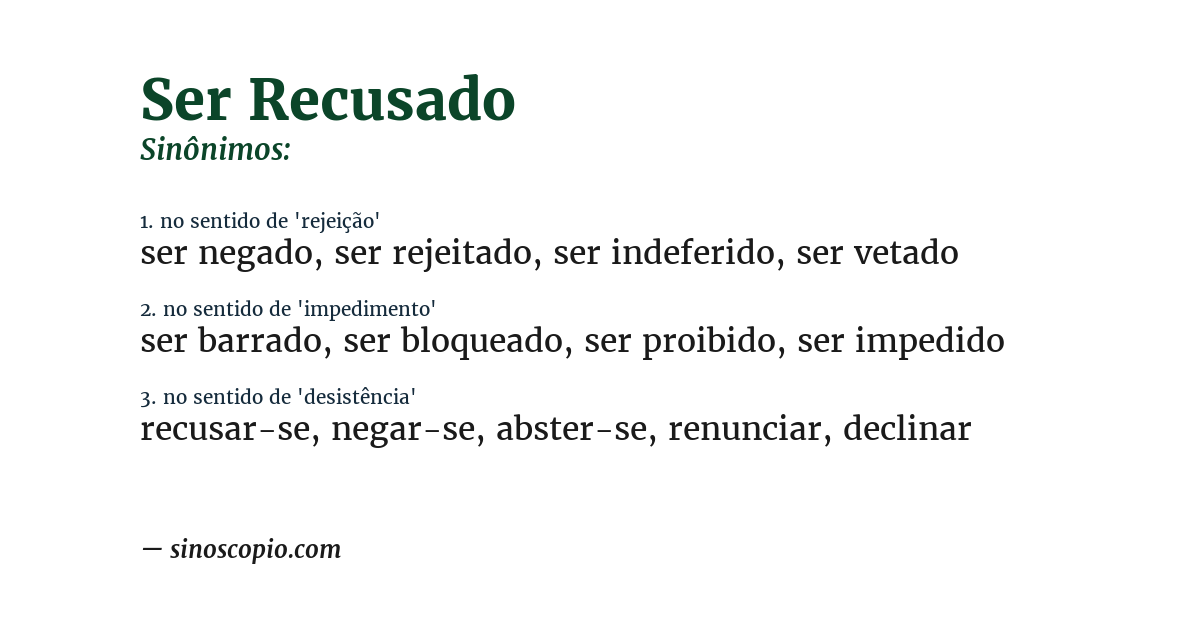 Sinônimo de ser recusado