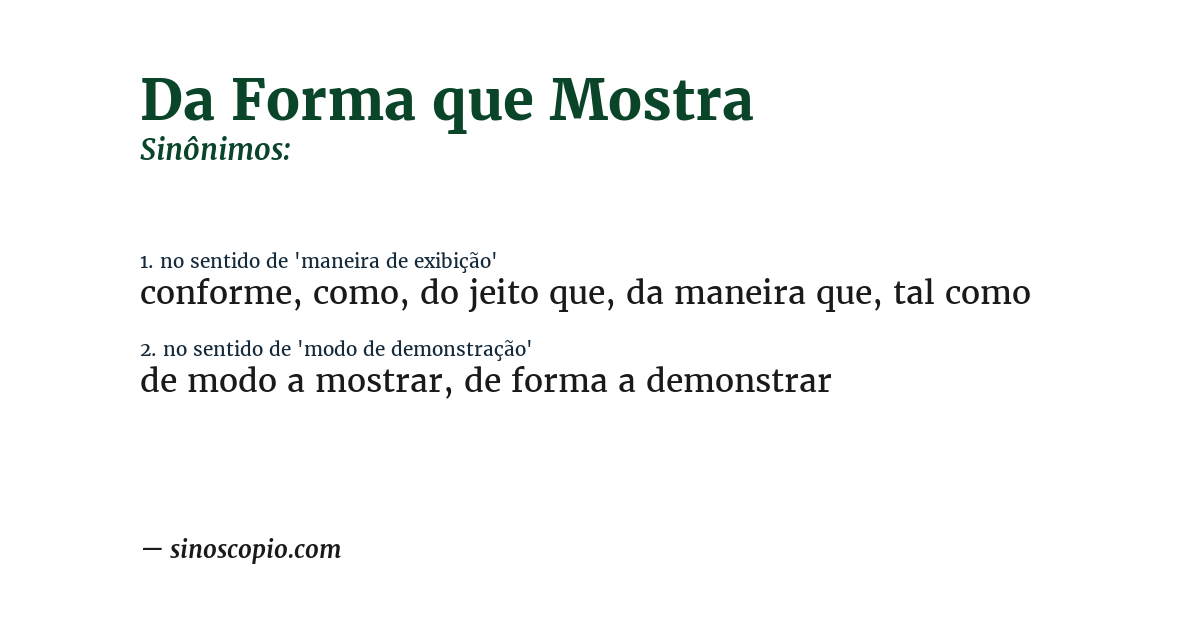 Sinônimo de da forma que mostra