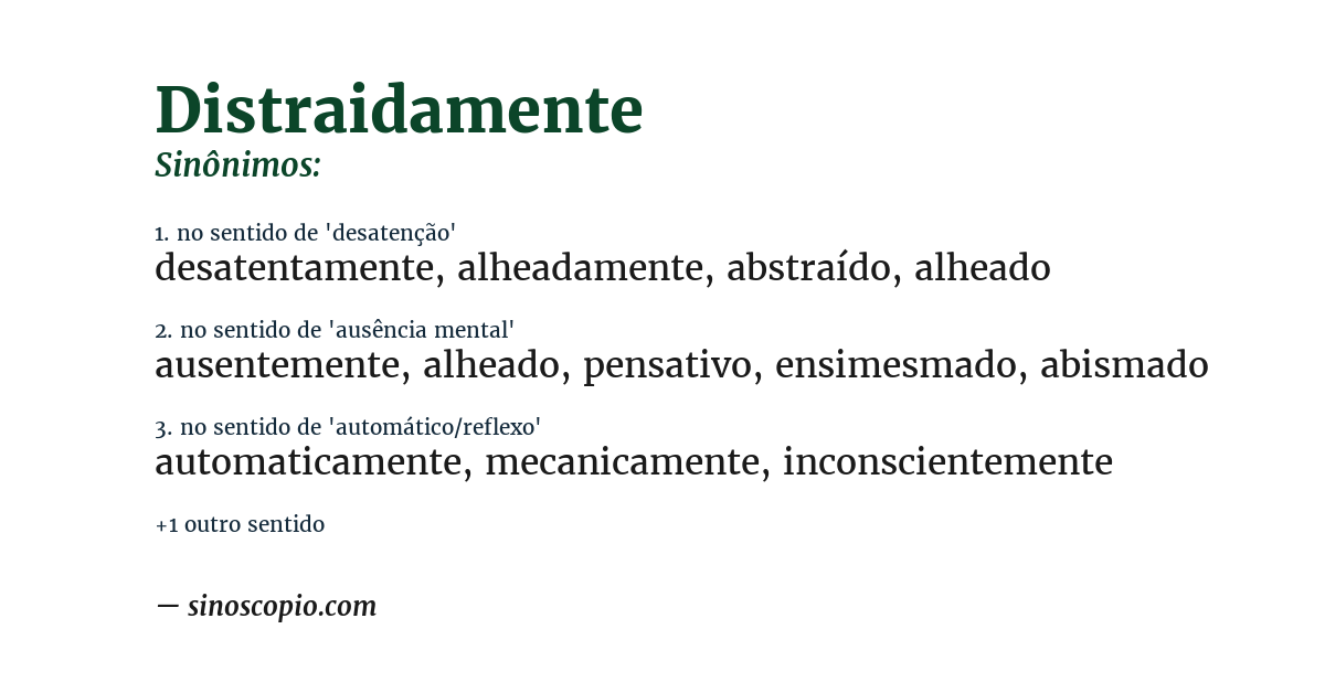 Sinônimo de distraidamente