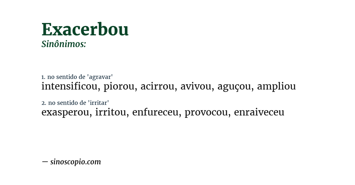 Sinônimo de exacerbou