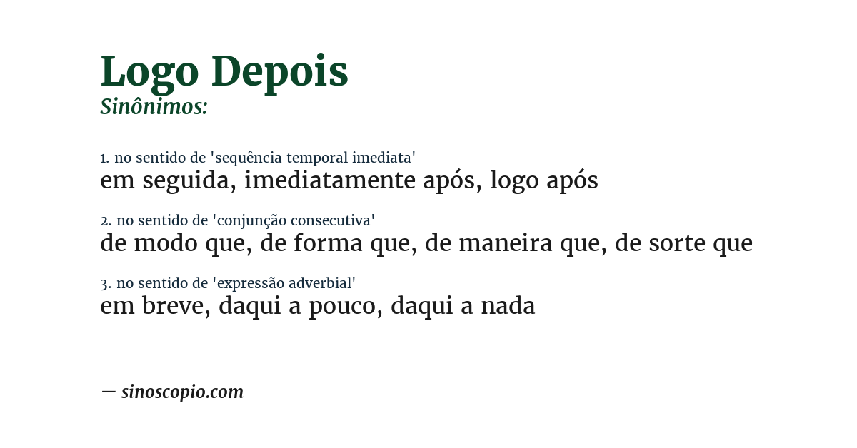 Sinônimo de logo depois