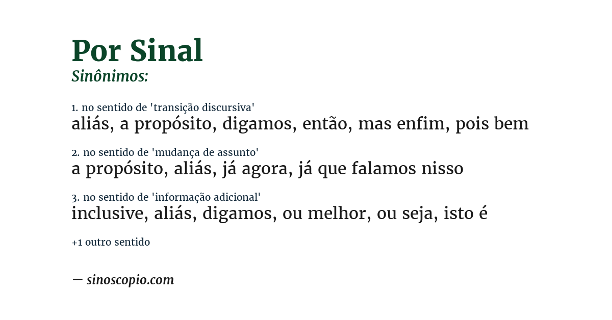 Sinônimo de por sinal