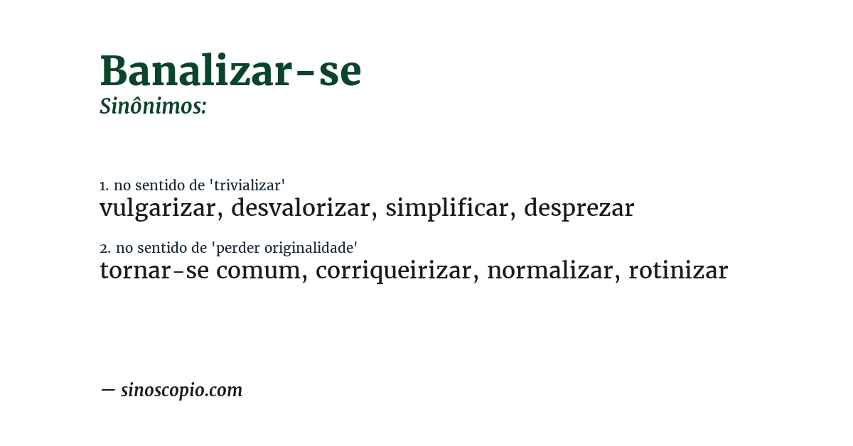 Sinônimo de banalizar-se