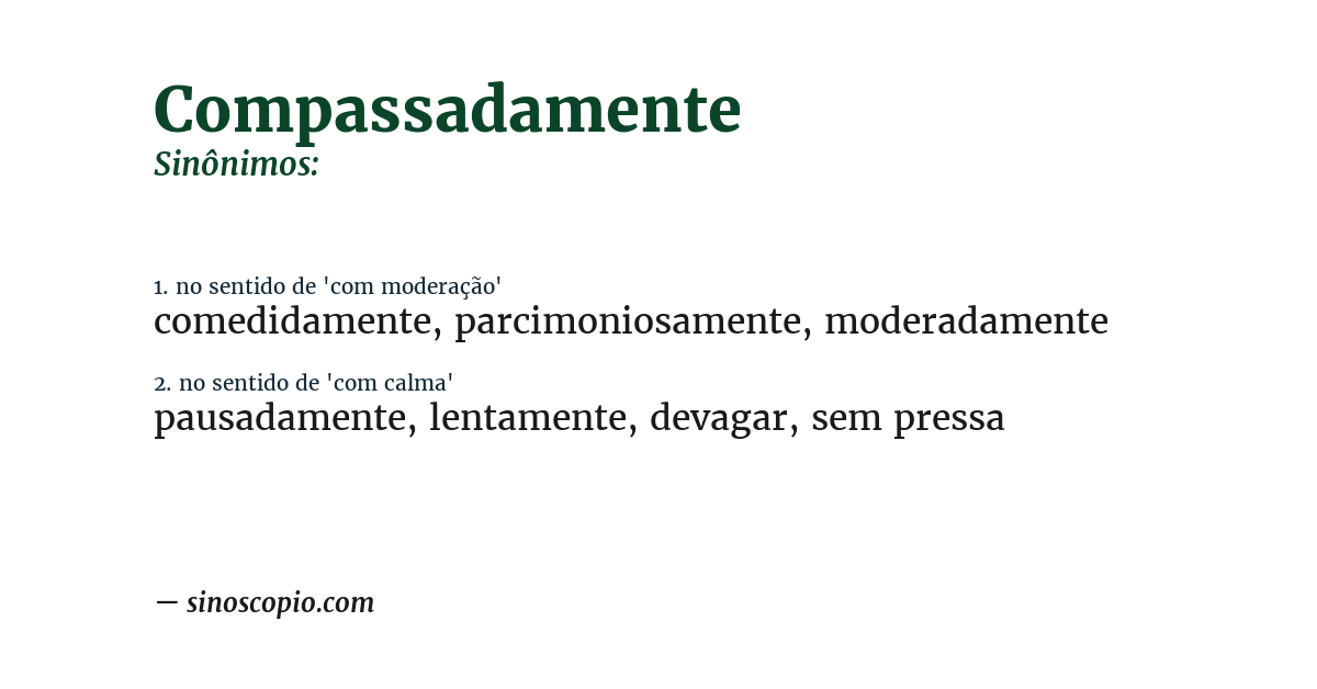 Sinônimo de compassadamente
