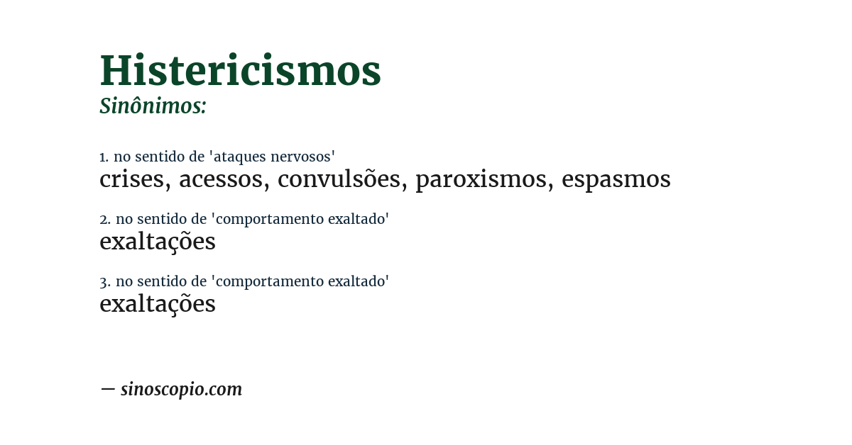 Sinônimo de histericismos