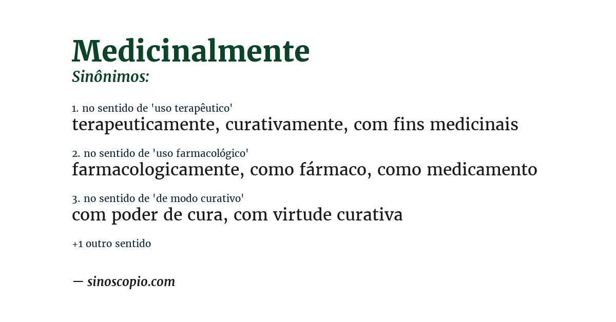 Sinônimo de medicinalmente