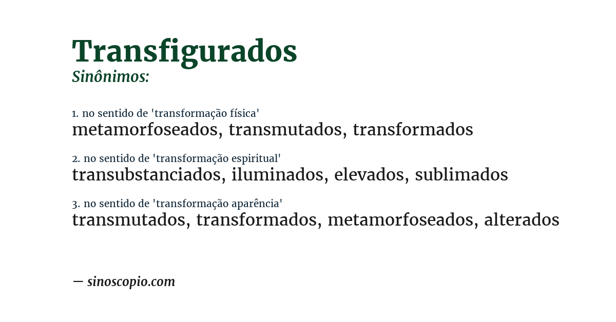Sinônimo de transfigurados