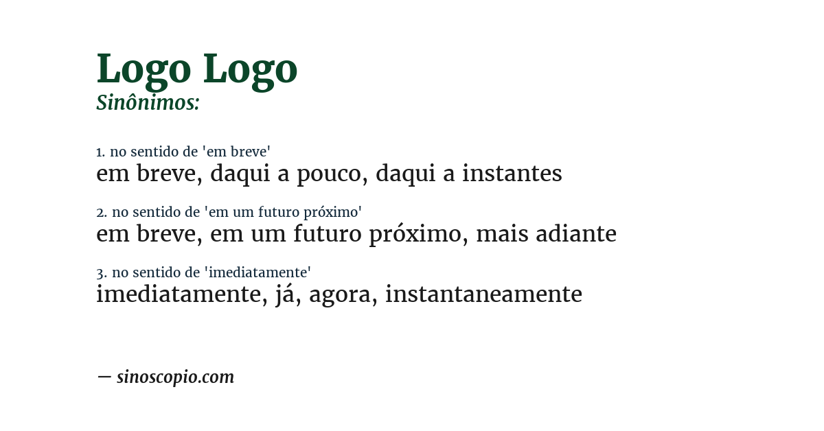 Sinônimo de logo logo