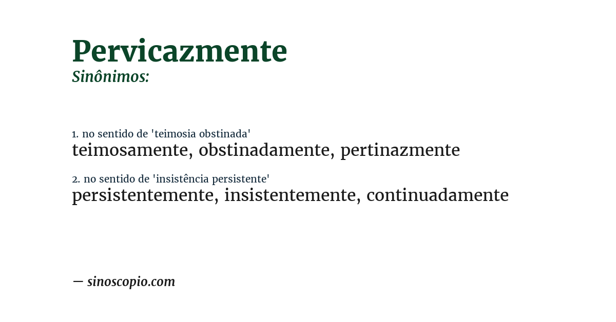 Sinônimo de pervicazmente