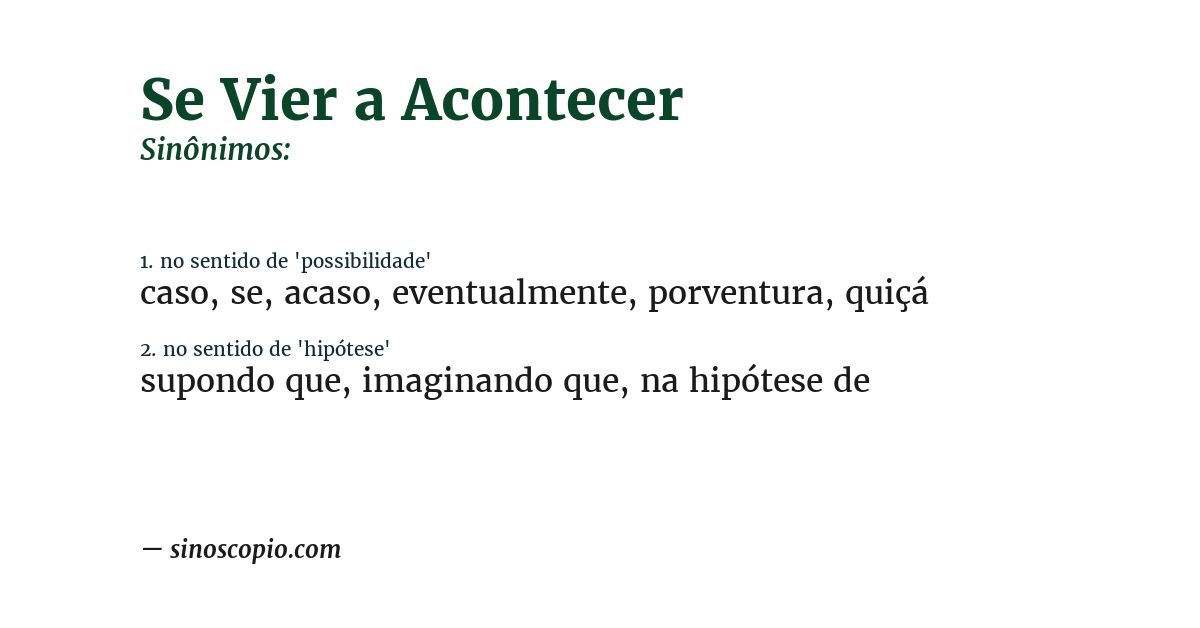 Sinônimo de se vier a acontecer