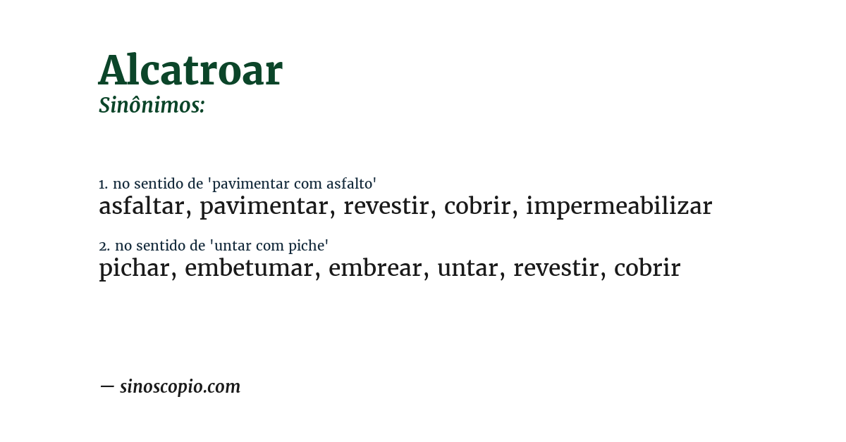 Sinônimo de alcatroar