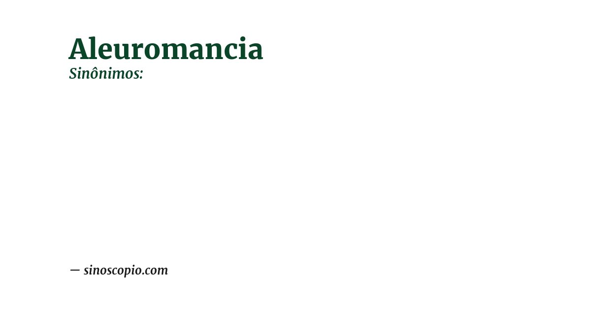 Sinônimo de aleuromancia